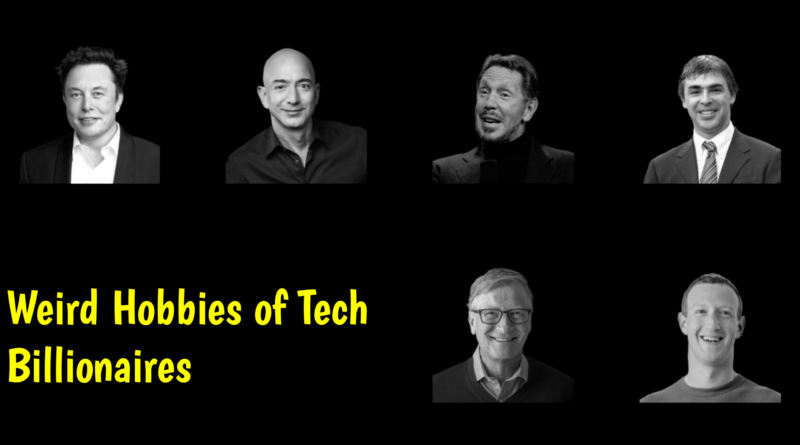 Weird Hobbies of Tech Billionaires!